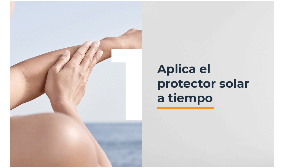 Aplica el protector solar a tiempo