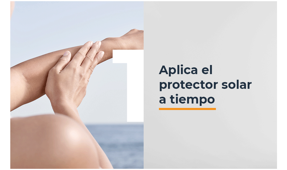 Aplica el protector solar a tiempo