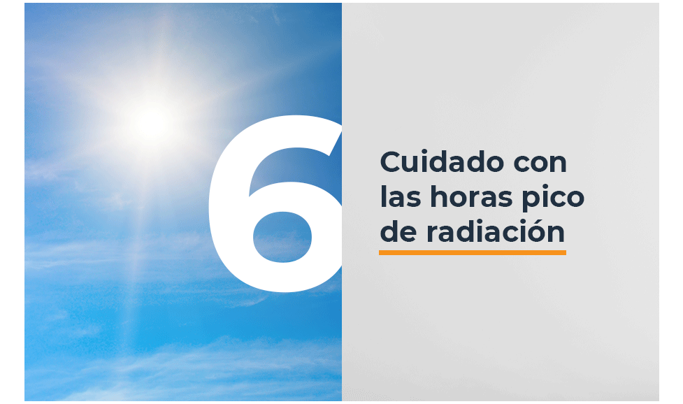 Cuidado con las horas pico de radiación