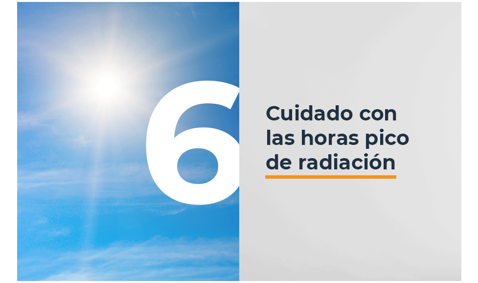 Cuidado con las horas pico de radiación