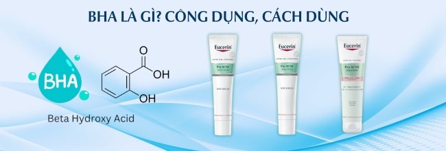 BHA là gì? Công dụng và cách sử dụng