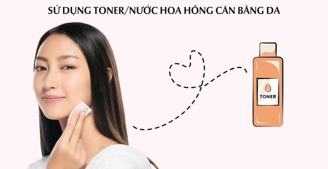 Các bước chăm sóc da ban ngày: Dùng toner cân bằng da