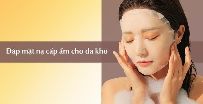 Đắp mặt nạ cho da khô