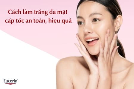 Cách làm trắng da mặt cấp tốc an toàn tại nhà chỉ sau 1 tuần