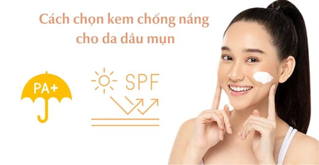 Tiêu chí chọn kem chống nắng cho da dầu mụn