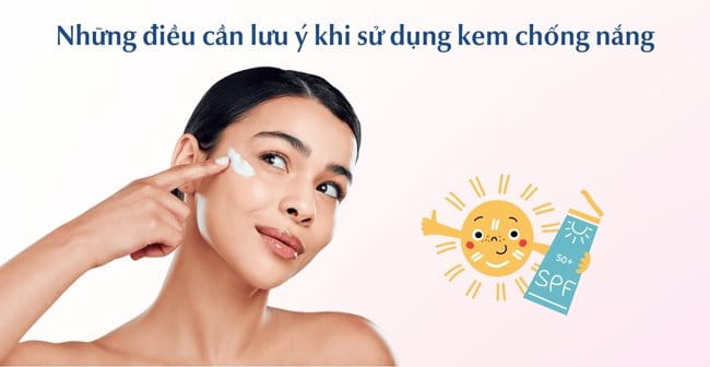 Những điều cần lưu ý khi sử dụng kem chống nắng