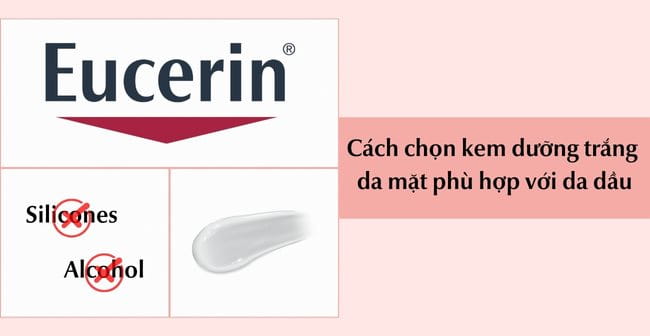 Cách chọn kem dưỡng trắng da mặt phù hợp với làn da dầu