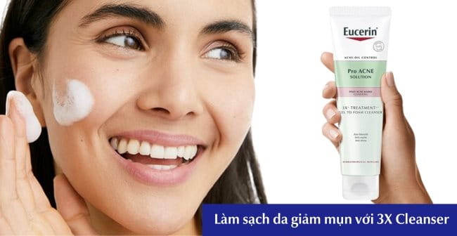 Làm sạch sâu da giảm mụn cám với Eucerin Triple Cleanser 