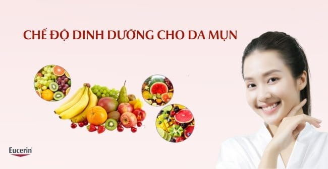 Chế độ dinh dưỡng cho người bị mụn