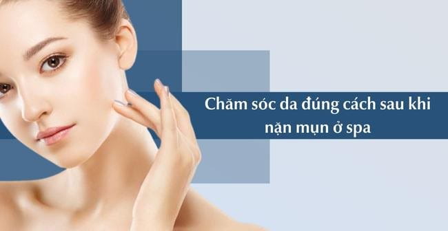 Chăm sóc da sau nặn mụn đúng cách 