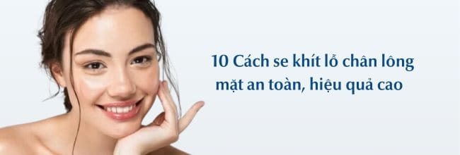 Se khít lỗ chân lông mặt