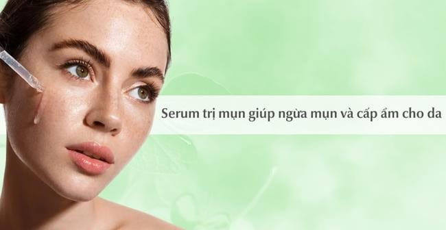 Công dụng của serum trị mụn