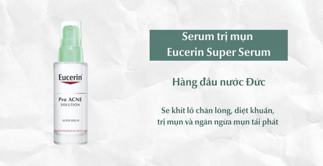 Serum trị mụn Eucerin Super Serum