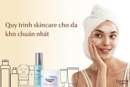 9 Bước Skincare Cho Da Khô Căng Tràn Sức Sống Hàng Ngày | Eucerin