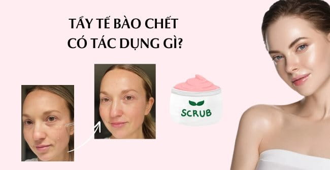 Tác dụng của tẩy tế bào chết