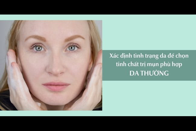 Thật may mắn nếu như bạn là người sở hữu làn da thường khỏe mạnh