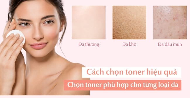 Chọn toner phù hợp cho từng loại da