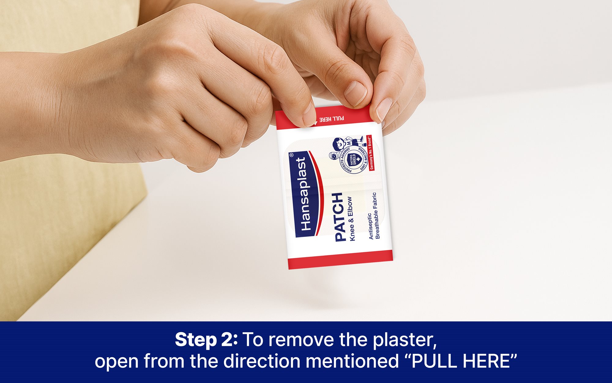 Open the plaster from the direction mentioned “pull here”